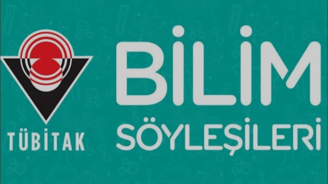 Tübitak Bilim Söyleşileri Başvurumuz Kabul Edilmiştir.